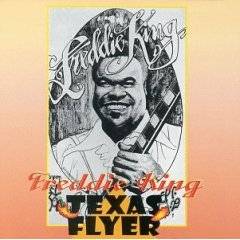 Freddie King : Texas Flyer